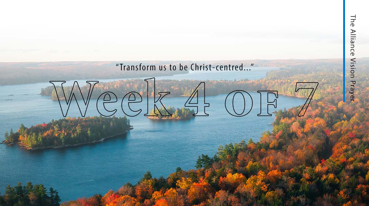 Week 4: A Journey Through the Alliance Vision Prayer